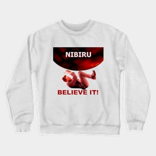 Nibiru - Believe It! Crewneck Sweatshirt